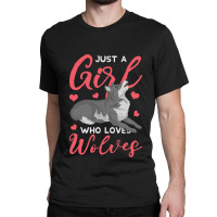 Just A Girl Who Loves Wolves Predator Forest Anima Classic T-shirt | Artistshot