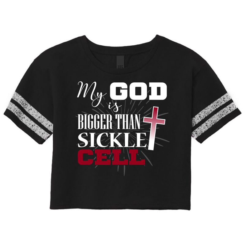 Sickle Cell Awareness Anemia Support God Bigger Scorecard Crop Tee by home12 | Artistshot