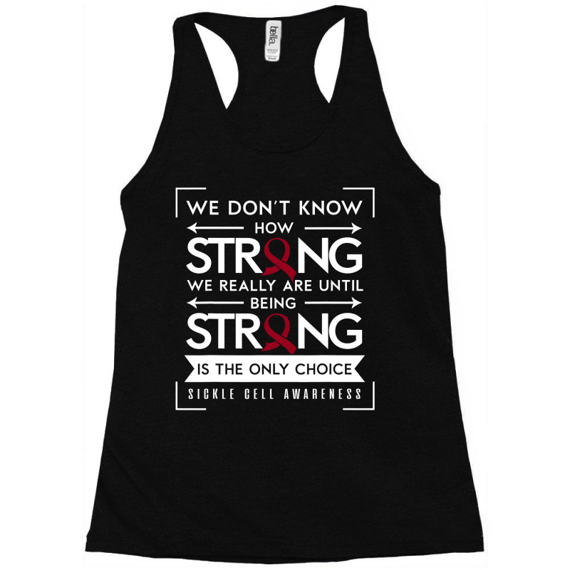 Sickle Cell Awareness Anemia Support Strong Choice Racerback Tank by home12 | Artistshot