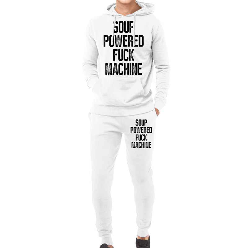 Soup Powered Fuck Machine Funny T Shirt Hoodie & Jogger set by voutsro | Artistshot