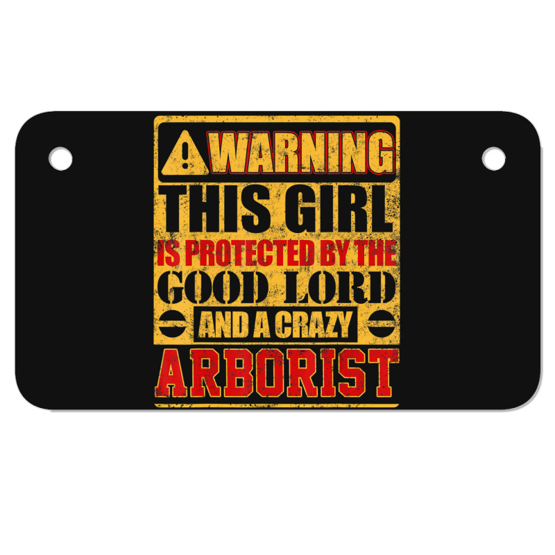 Warning This Girl Is Protected By Arborist Motorcycle License Plate | Artistshot