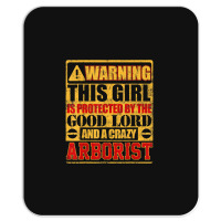 Warning This Girl Is Protected By Arborist Mousepad | Artistshot