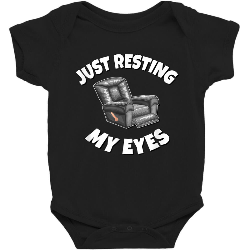 Just Resting My Eyes   Recliner T Shirt Baby Bodysuit | Artistshot