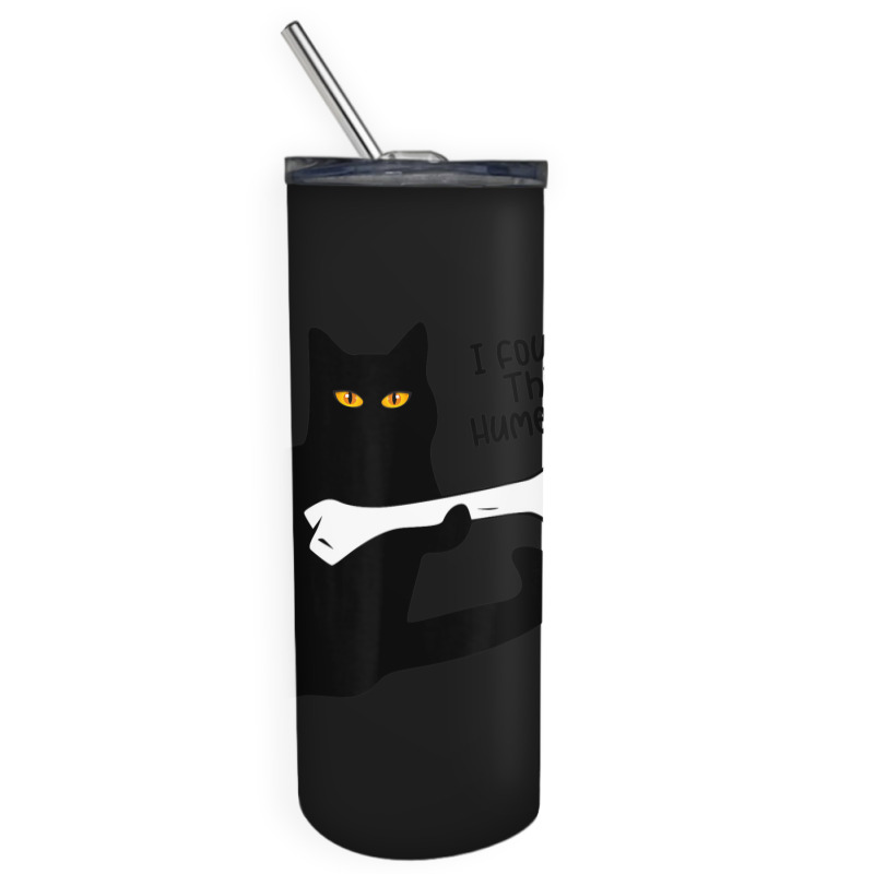 Ca Pun Joke I Found This Humerus Cat Lover Women M Skinny Tumbler | Artistshot