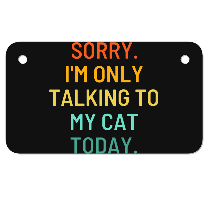 Only Talking To My Cat Motorcycle License Plate | Artistshot