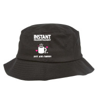 Instant Paleontologist Just Add Coffee! Bucket Hat | Artistshot