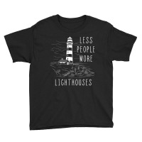 Lighthouse Less People More Lighthouses Seaside Li Youth Tee | Artistshot