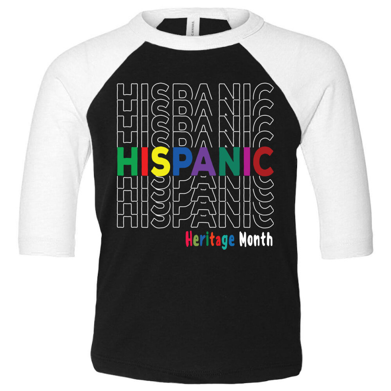 National Hispanic Heritage Month Latin America Cul Toddler 3/4 Sleeve Tee by KimberleeWilson786 | Artistshot