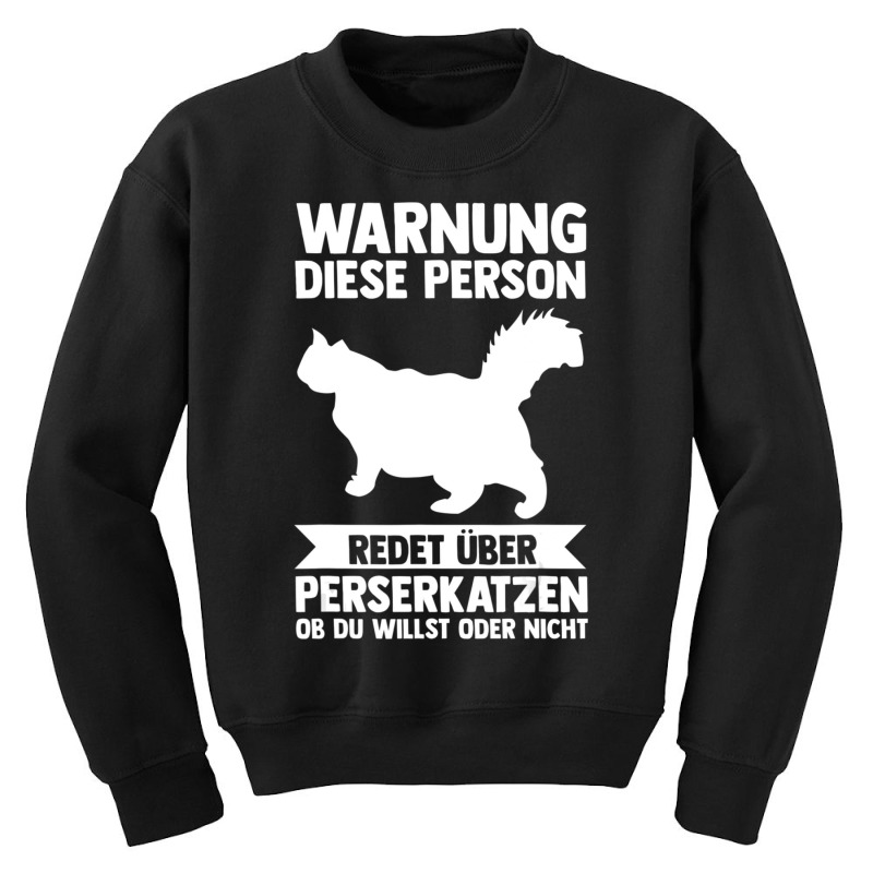 Warning This Person Talks About Persian Cat Youth Sweatshirt | Artistshot