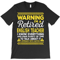 Warning Retired English Teacher Funny Language Ins T-shirt | Artistshot