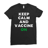 Keep Calm And Vaccine On Ladies Fitted T-shirt | Artistshot