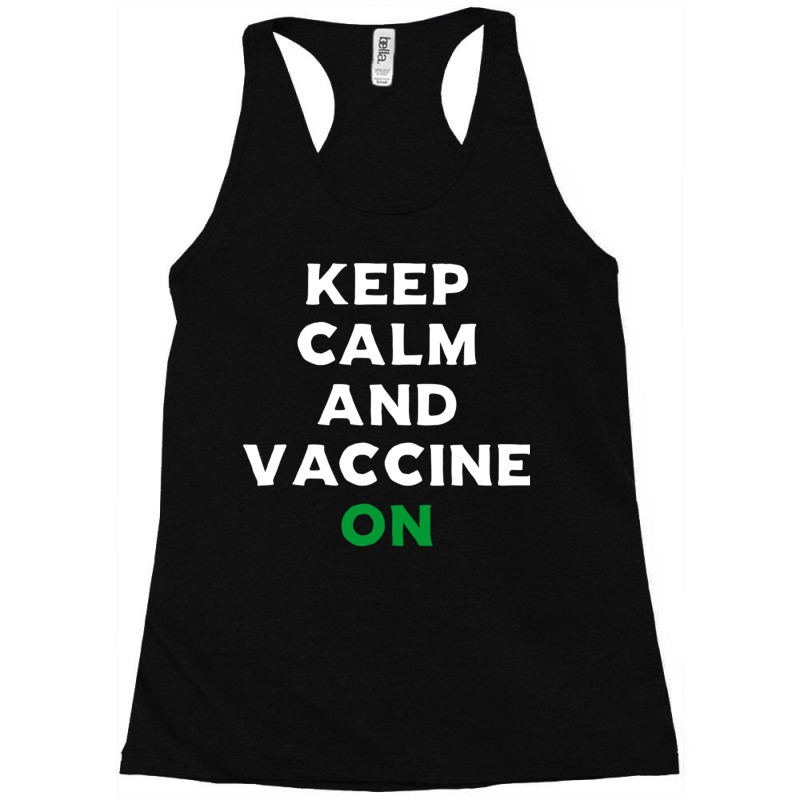 Keep Calm And Vaccine On Racerback Tank by DonoArt | Artistshot