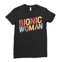 Bionic Woman   Funny Injury And Surgery T Shirt Ladies Fitted T-shirt | Artistshot