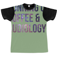 Awesome And Funny Running On Coffee And Audiology Graphic T-shirt | Artistshot