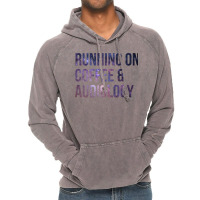 Awesome And Funny Running On Coffee And Audiology Vintage Hoodie | Artistshot