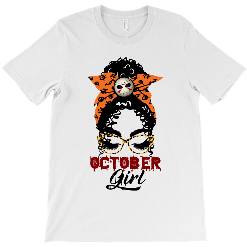 October Girl Birthday Gift  Lack Girl With Messy B T-shirt | Artistshot