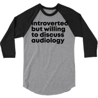 Awesome And Funny Introverted But Willing To Discu 3/4 Sleeve Shirt | Artistshot