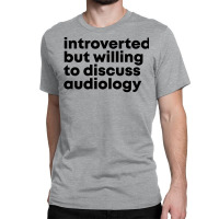 Awesome And Funny Introverted But Willing To Discu Classic T-shirt | Artistshot