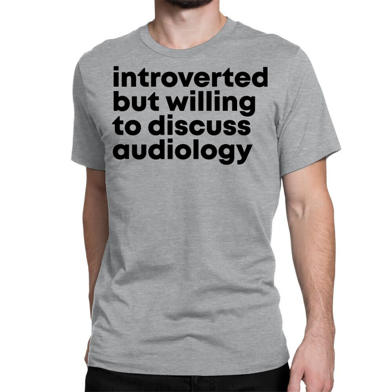 Awesome And Funny Introverted But Willing To Discu Classic T-shirt by zalmacrkg | Artistshot