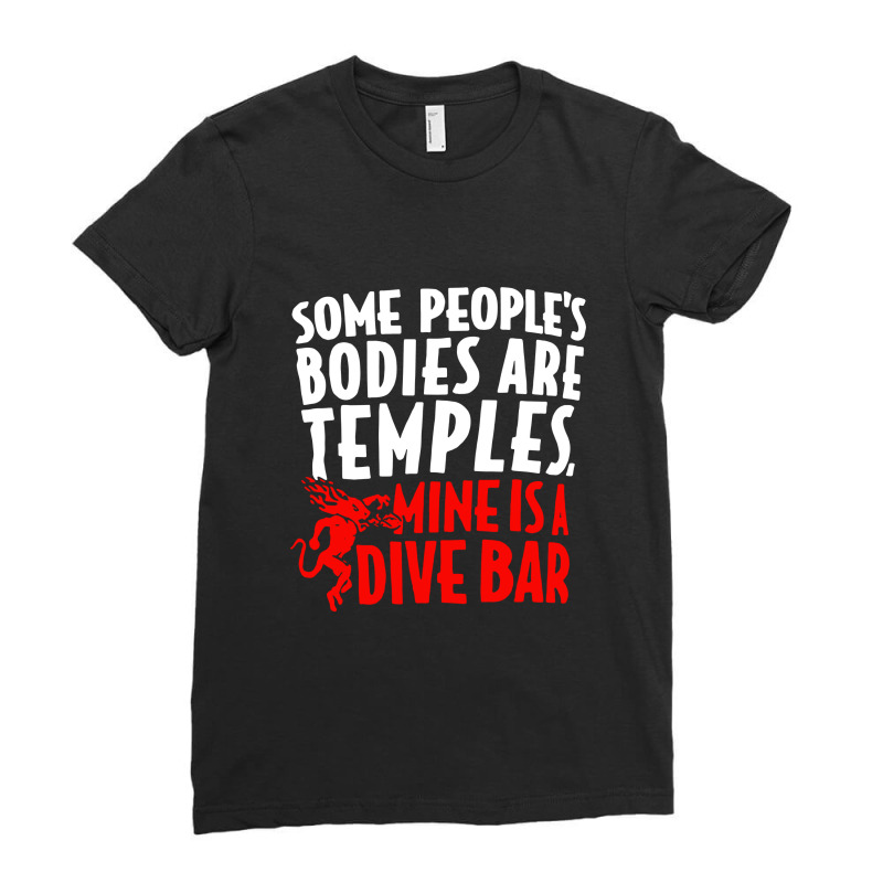 Some People's Bodies Are Temples Mine Is A Dive Ba Ladies Fitted T-Shirt by skw art | Artistshot