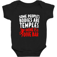 Some People's Bodies Are Temples Mine Is A Dive Ba Baby Bodysuit | Artistshot