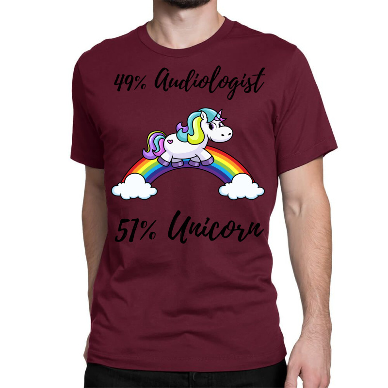 49 Audiologist 51 Unicorn Quote Classic T-shirt by prioreleijer9 | Artistshot