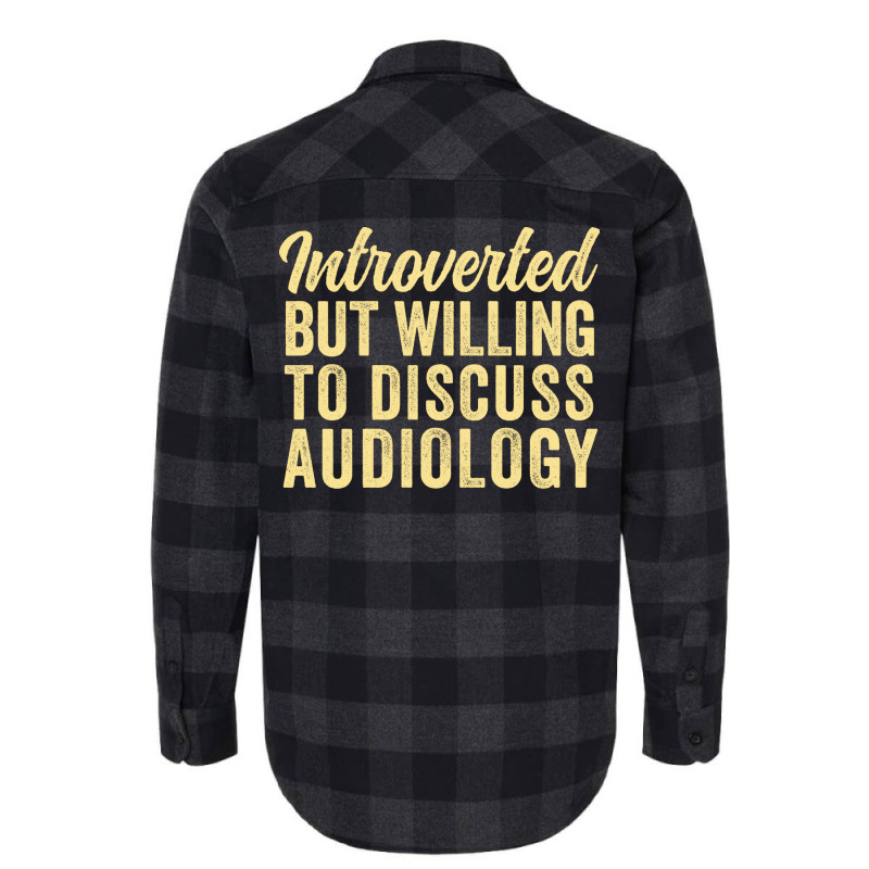 Funny Audiologist Introverted But Willing To Discu Flannel Shirt by zalmacrkg | Artistshot