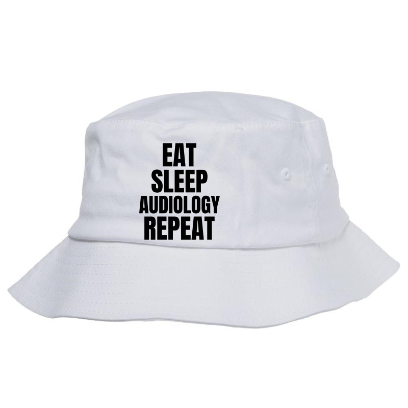 Eat Sleep Audiology Repeat Nature Bucket Hat by eunjafallerw | Artistshot