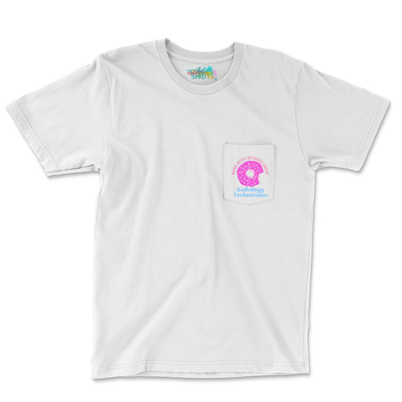 Audiology Tech Work Bites Fun Pink Donut Sprinkles Pocket T-Shirt by prioreleijer9 | Artistshot