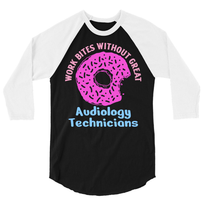 Audiology Tech Work Bites Fun Pink Donut Sprinkles 3/4 Sleeve Shirt by prioreleijer9 | Artistshot