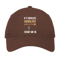 If It Involves Coffee And Audiology Audiologist Ye Adjustable Cap | Artistshot