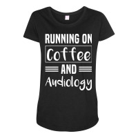 Running On Coffee And Audiology Retro Maternity Scoop Neck T-shirt | Artistshot