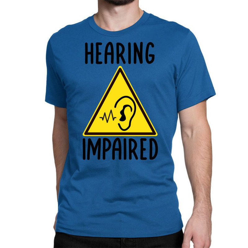 Audiology Hearing Impaired Classic T-shirt by ruplalghemir | Artistshot