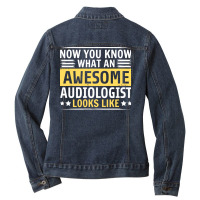 Now You Know What An Awesome Audiologist Looks Lik Ladies Denim Jacket | Artistshot