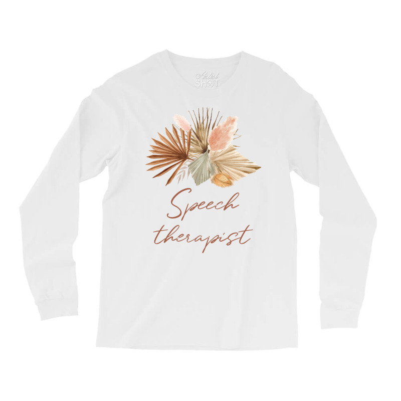 Speech Therapist Boho Dried Flowers Design Long Sleeve Shirts by canudohidejip | Artistshot