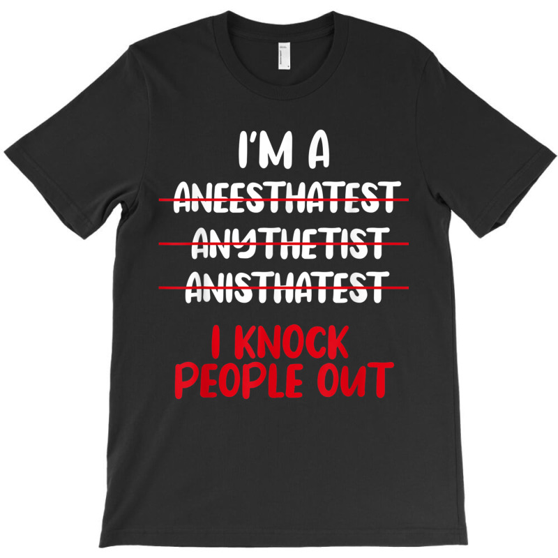 Anesthesiologist Anaesthetist Anaesthesiologist An T-shirt | Artistshot