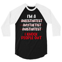 Anesthesiologist Anaesthetist Anaesthesiologist An 3/4 Sleeve Shirt | Artistshot