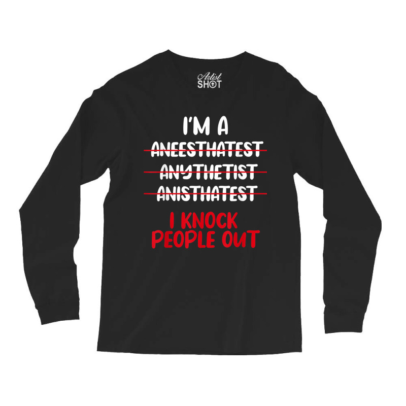 Anesthesiologist Anaesthetist Anaesthesiologist An Long Sleeve Shirts | Artistshot