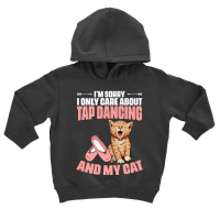 I'm Sorry Tap Dancing Cat For A Tap Dance Tap Danc Toddler Hoodie | Artistshot