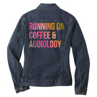 Awesome And Funny Running On Coffee And Audiology Ladies Denim Jacket | Artistshot