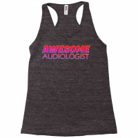 Awesome Audiologist Neon Text Sign Typography Outl Racerback Tank | Artistshot