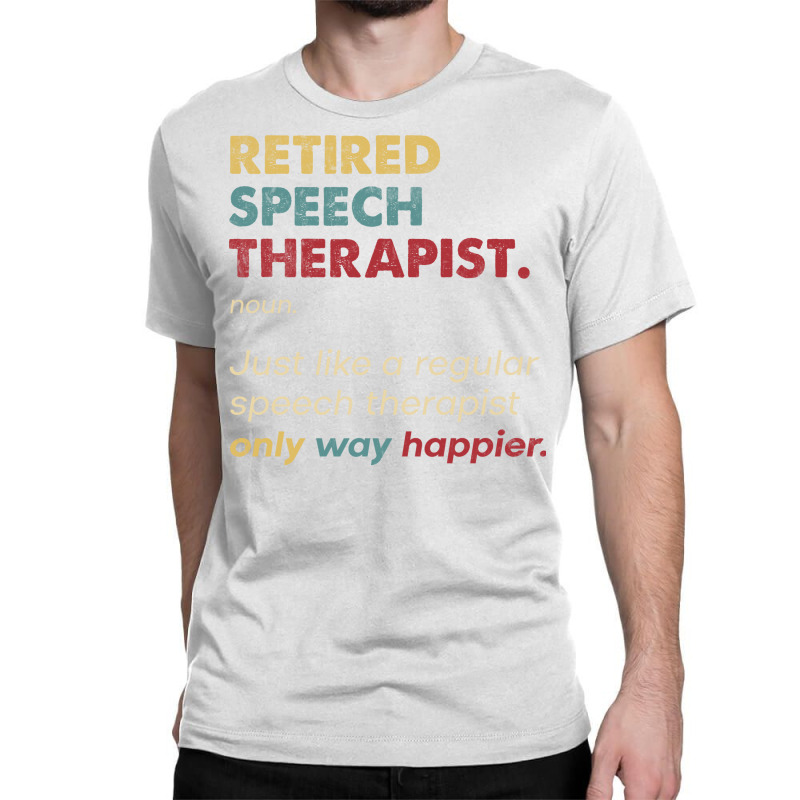 Speech Therapist Retired Retro Definition Design Classic T-shirt by tyashawiesztr | Artistshot