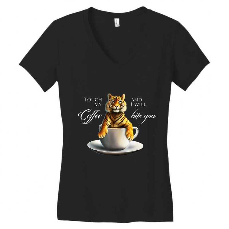 Touch My Coffee Tiger Cat Coffee Women's V-Neck T-Shirt by kimblejoettaefd | Artistshot