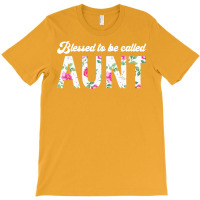 Blessed To Be Called Aunt Funny T-shirt | Artistshot