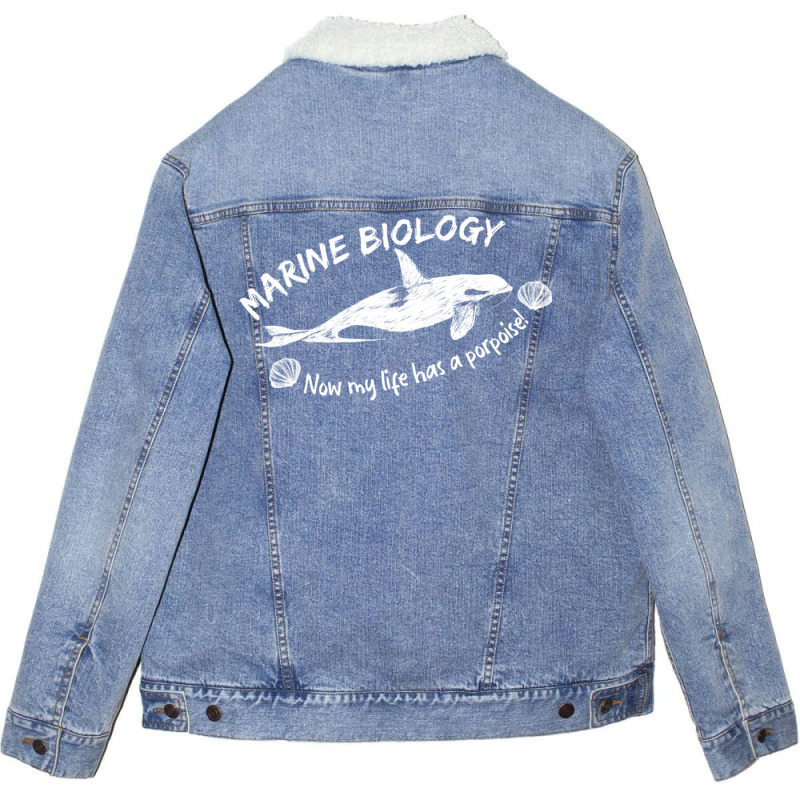 Marine Biology Now My Life Has A Porpoise! Unisex Sherpa-lined Denim Jacket | Artistshot