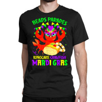 Beads Parades Kingcake Crawfish Mardi Gras Fat Tue Classic T-shirt | Artistshot