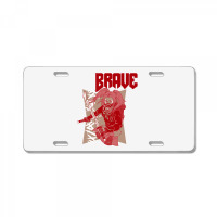 Brave License Plate | Artistshot