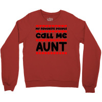 My Favorite People Call Me Aunt Blue Crewneck Sweatshirt | Artistshot