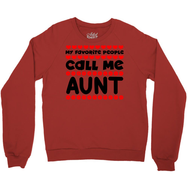 My Favorite People Call Me Aunt Blue Crewneck Sweatshirt by aynayenye | Artistshot