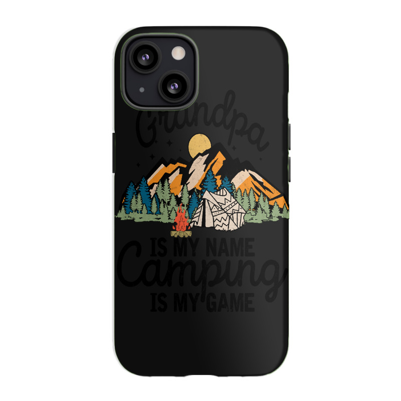 Limited Edition Grandpa Is My Name Camping Iphone 13 Case | Artistshot